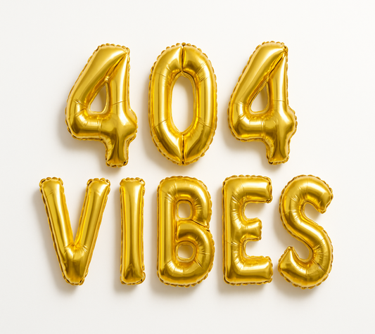 404 VIBES in gold foil letter balloons on white background. All letters should be the same size with no strings.