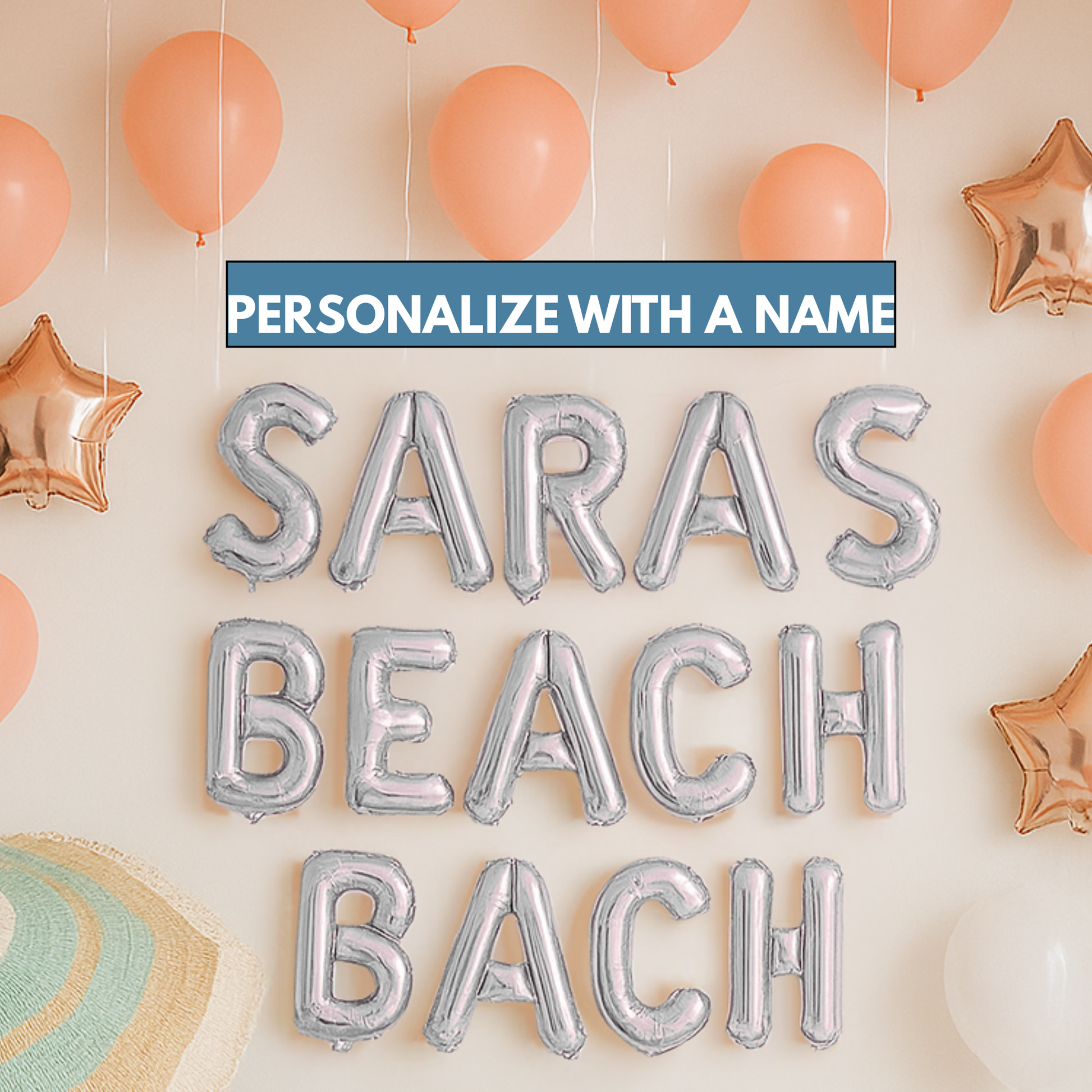 Silver balloon letters spelling 'SARAS BEACH BACH' with peach and gold balloons in the background.