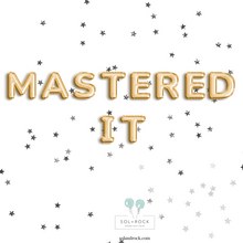 Load image into Gallery viewer, Gold Mastered It Graduation Balloon Banner 
