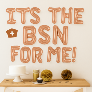 Gold foil nursing graduation banner with "It's the BSN for Me" phrase