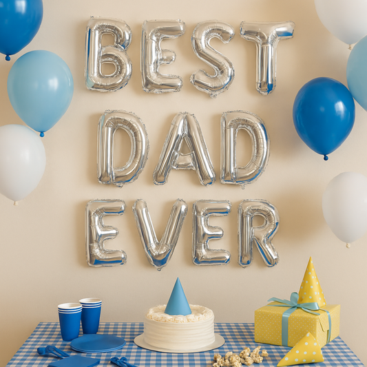 Silver foil balloon letters spelling “Best Dad Ever”