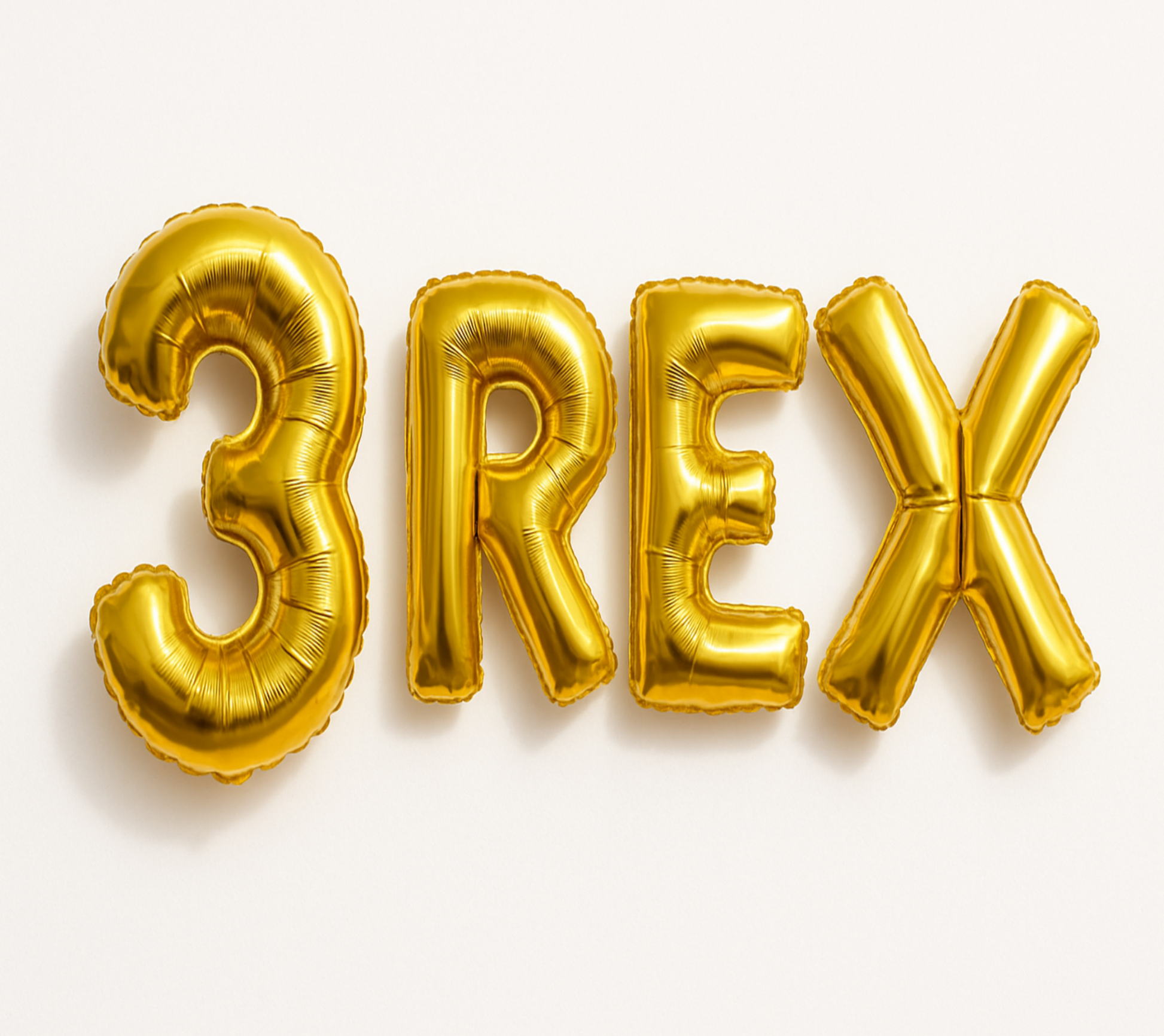 Create the phrase 3 REX using gold foil letter balloons and white background. The letter balloons are 16 inches .
