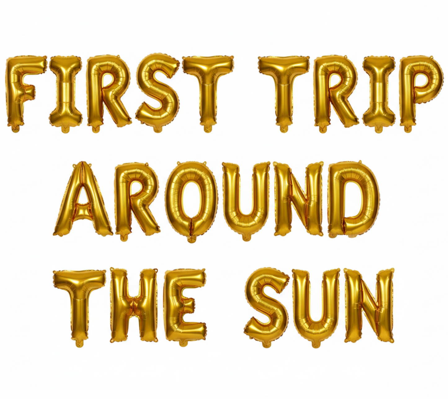 FIRST TRIP AROUND THE SUN in gold foil letter balloons