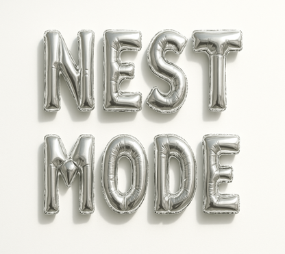 NEST MODE in silver foil letter balloons 
