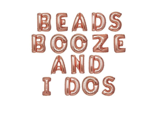 Beads Booze and I Dos Balloons